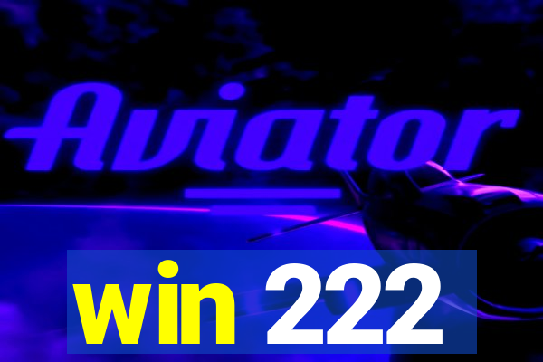 win 222